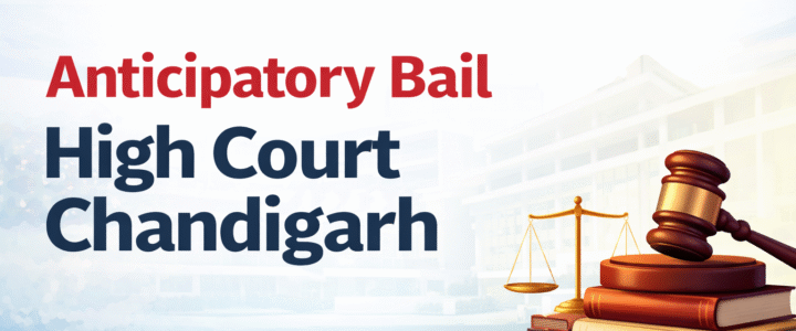 Anticipatory Bail High Court Chandigarh