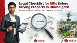 Legal Checklist for NRIs Before Buying Property in Chandigarh